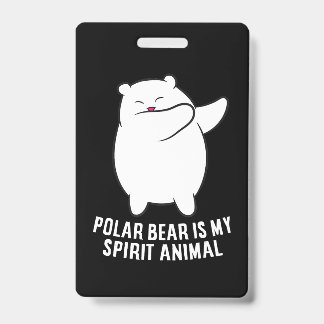 My Spirit Animal Polar Bear Cute Polar Bear Lover ID Badge