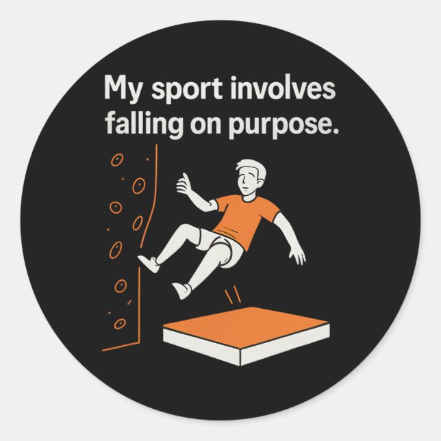 My Sport Involves Falling On Purpose Climbing Humo Classic Round Sticker (Front)