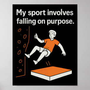 My Sport Involves Falling On Purpose Climbing Humo Poster
