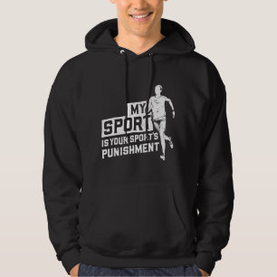 My Sport Is Your Sport's Punishment Cross Country Hoodie