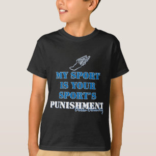 My sport is your sports punishment - Cross-country T-Shirt