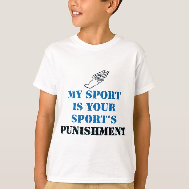 My sport is your sports punishment - track T-Shirt (Front)