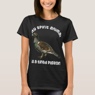My spritual Animal is pigeon Funny Animal  T-Shirt
