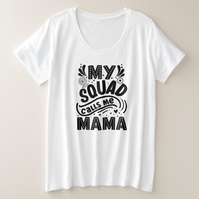 My Squad Call Me Mama  Plus Size T-Shirt (Design Front)