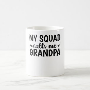 My Squad Calls Me Grandpa Coffee Mug