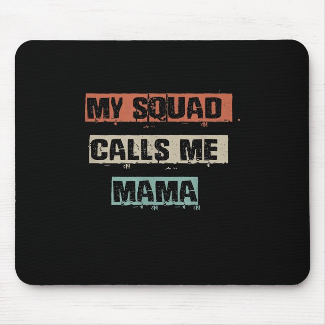 My Squad Calls Me Mama Funny Workout Gym Mum Gift Mouse Pad (Front)