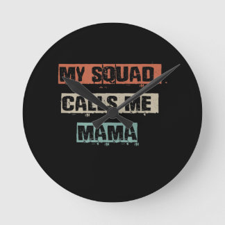 My Squad Calls Me Mama Funny Workout Gym Mum Gift Round Clock