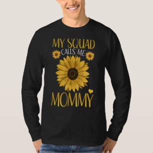 My Squad Calls Me Mummy Sunflower Matching Family T-Shirt