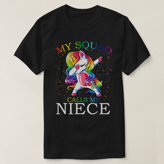 My Squad Calls Me NIECE Unicorn T-Shirt (Design Front)