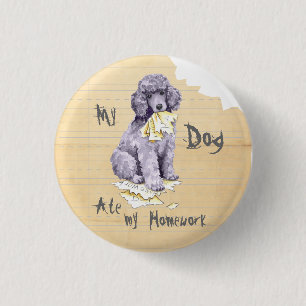 My Standard Poodle Ate my Homework 3 Cm Round Badge