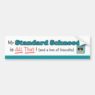 My Standard Schnoodle is All That! Bumper Sticker