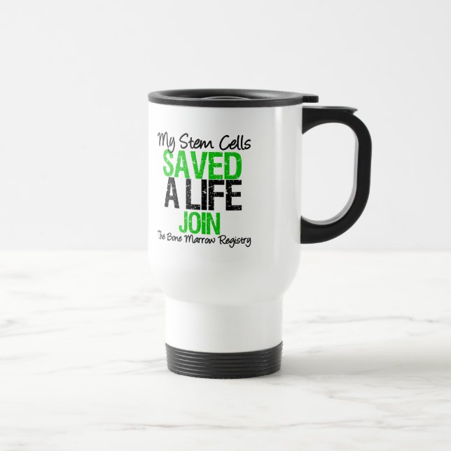 My Stem Cells Saved a Life - Stem Cell Donor Travel Mug (Right)