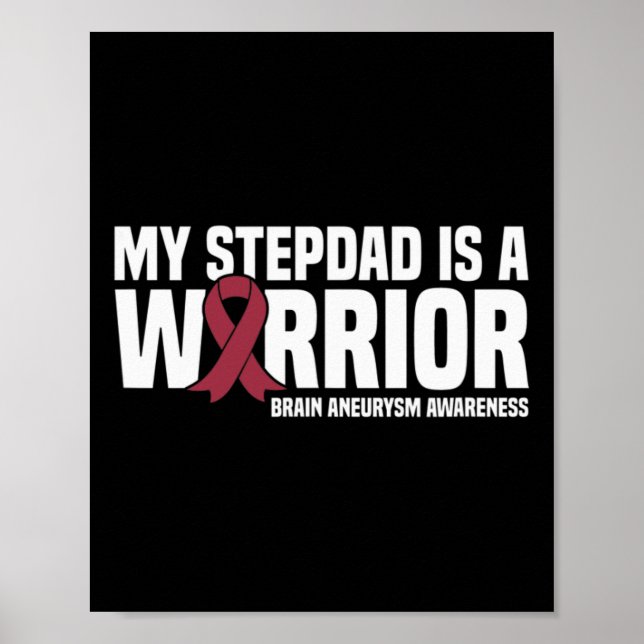 My Stepdad is a Warrior Brain Aneurysm Awareness  Poster (Front)