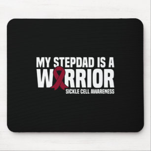 My Stepdad is a Warrior Sickle Cell Awareness Mouse Pad
