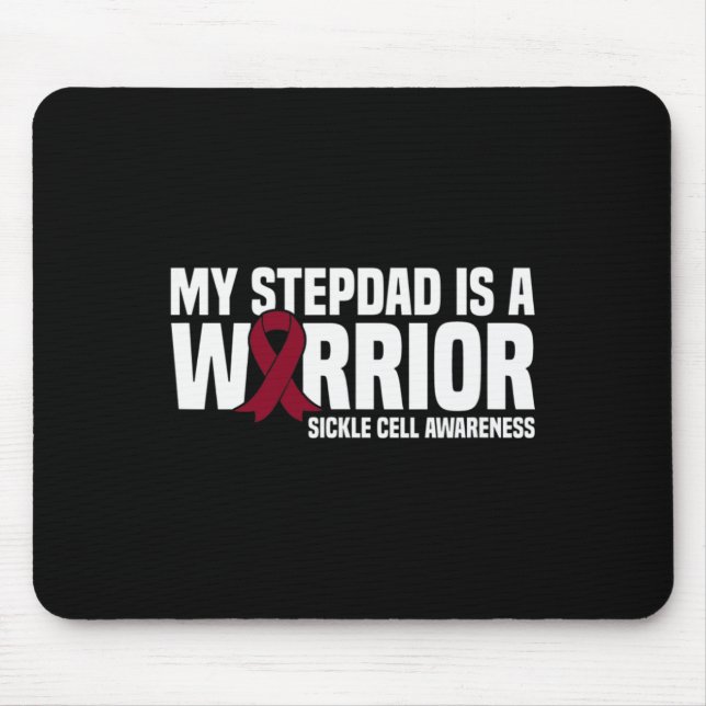 My Stepdad is a Warrior Sickle Cell Awareness  Mouse Pad (Front)