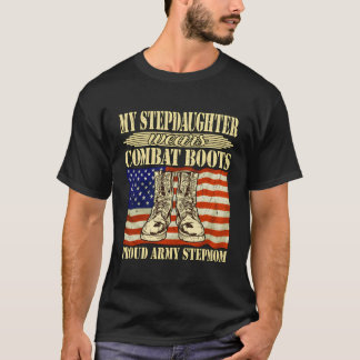 My Stepdaughter Wears Combat Boots Proud Army Step T-Shirt