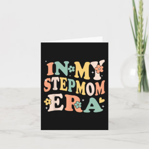 My Stepmom Era Funny Sarcastic Groovy Retro Mother Card