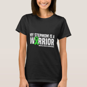 My Stepmom Is A Warrior Mental Health Awareness T-Shirt