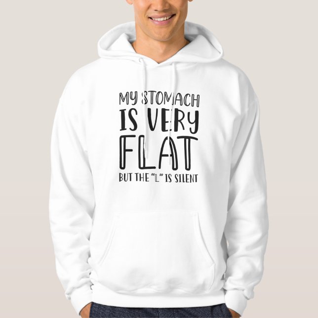 My Stomach Is Very Flat Hoodie (Front)