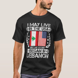 My Story Began In Lebanon T-Shirt