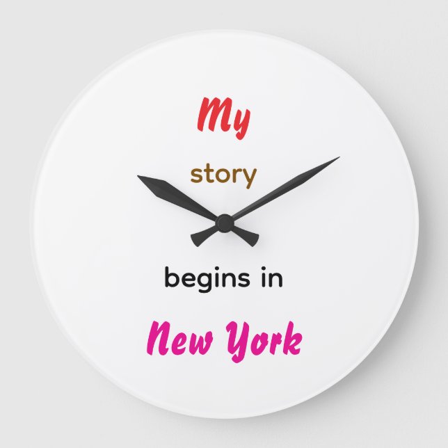 My story begins in New york Large Clock (Front)