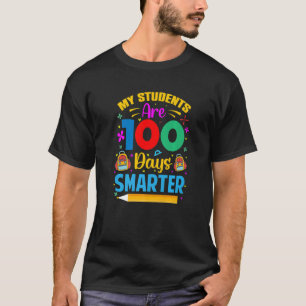 My Student Are 100 Days Smarter   100 Days Of T-Shirt