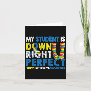 My Student Is Down Right Perfect Down Syndrome Awa Card