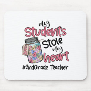 My Student Stole My Heart 2nd Grade Teacher Valent Mouse Pad