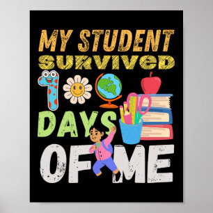My Student Survived 100 Days Of Me Funny 100 Days  Poster