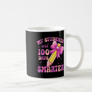 My Students Are 100 Days Smarter 100th Day Of Scho Coffee Mug