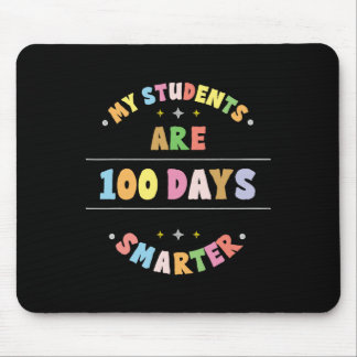 My Students Are 100 Days Smarter 100th Day Of Scho Mouse Pad
