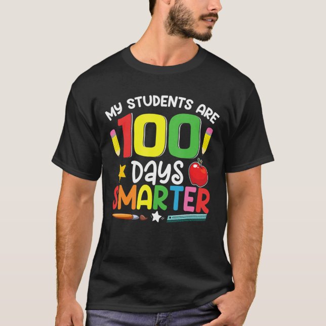 My Students Are 100 Days Smarter 100th Day of Scho T-Shirt (Front)