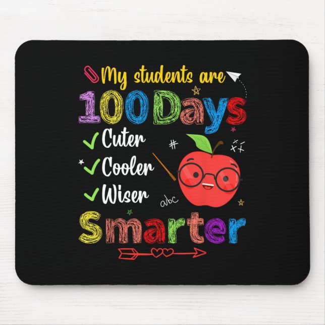 My Students Are 100 Days Smarter Cuter Cooler Wise Mouse Pad (Front)