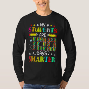 My Students Are 100 Days Smarter Happy 100th Day O T-Shirt