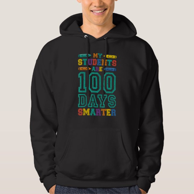 My Students Are 100 Days Smarter Happy Teacher Sch Hoodie (Front)