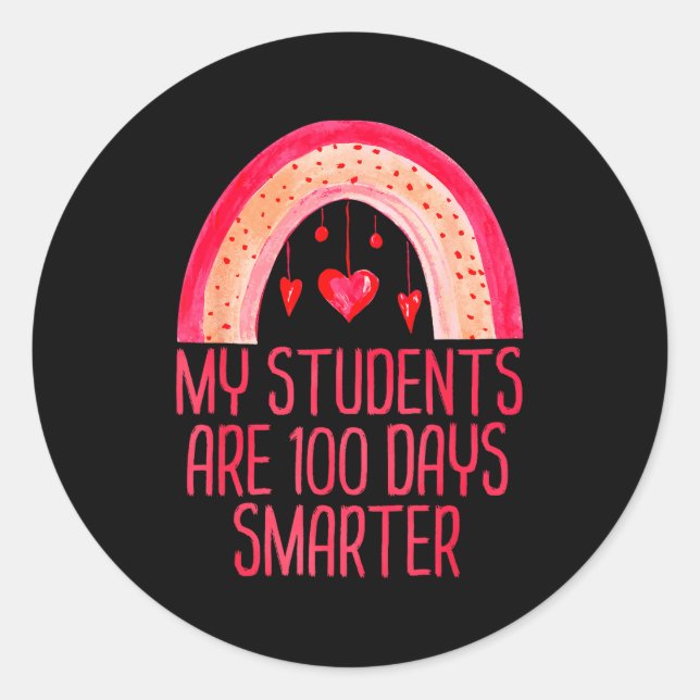 My Students Are 100 Days Smarter Rainbow Valentine Classic Round Sticker (Front)