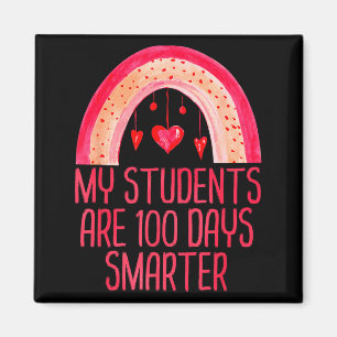 My Students Are 100 Days Smarter Rainbow Valentine Magnet