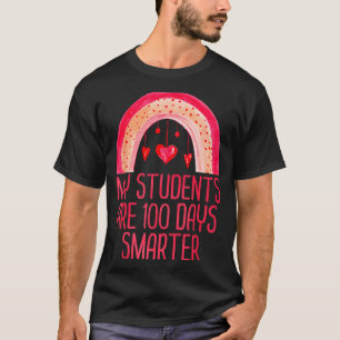 My Students Are 100 Days Smarter Rainbow Valentine T-Shirt