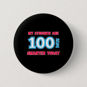 My Students Are 100 Days Smarter Today  6 Cm Round Badge