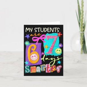 My Students Are 67 Days Smarter Funny Teacher Kids Card