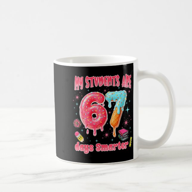 My Students Are 67 Days Smarter Funny Teacher Kids Coffee Mug (Right)