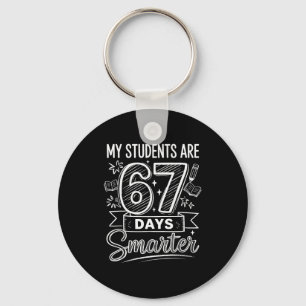 My Students Are 67 Days Smarter Funny Teacher Kids Key Ring