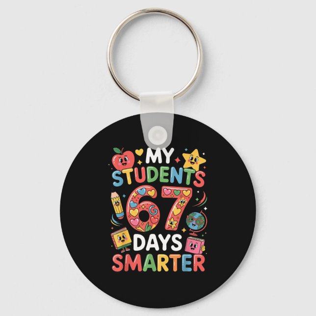 My Students Are 67 Days Smarter Funny Teacher Kids Key Ring (Front)