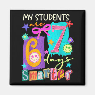 My Students Are 67 Days Smarter Funny Teacher Kids Magnet