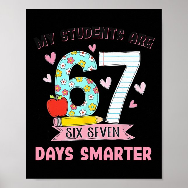 My Students Are 67 Days Smarter Funny Teacher Kids Poster (Front)