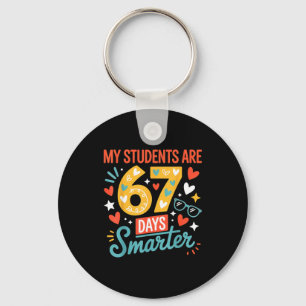 My Students Are 67 Days Smarter Teacher 6 7 Meme  Key Ring
