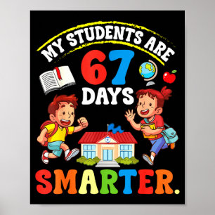 My Students Are 67 Days Smarter Teacher Clroom Cel Poster