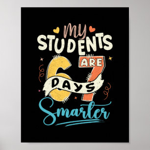 My Students Are 67 Days Smarter Teacher Poster
