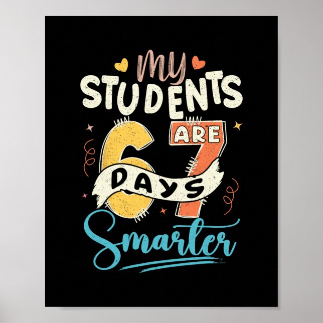 My Students Are 67 Days Smarter Teacher  Poster (Front)