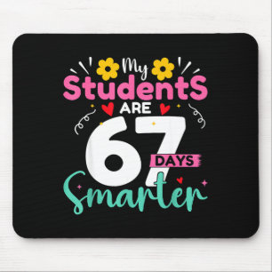 My Students Are 67 Days Smarter Teachers 100 Days  Mouse Pad